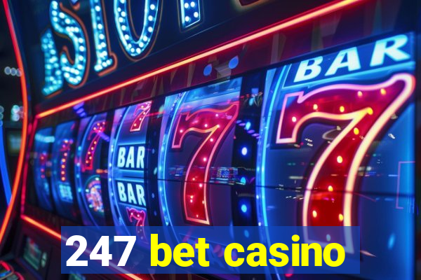 247 bet casino